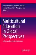 Multicultural Education in Glocal Perspectives edito da Springer Singapore