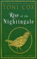 Rise Of The Nightingale di Cox Toni Cox edito da Independently Published