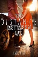 Distance Between Us di Kasie West edito da Harper Collins Publ. USA
