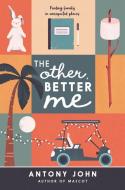 The Other, Better Me di Antony John edito da HARPERCOLLINS