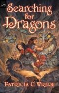 Searching for Dragons di Patricia C. Wrede edito da Harcourt Brace and Company