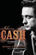 Johnny Cash: The Biography di Michael Streissguth edito da DA CAPO LIFELONG BOOKS
