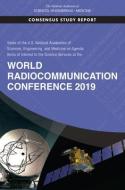 Views of the U.S. National Academies of Sciences, Engineering, and Medicine on Agenda Items of Interest to the Science Services at the World Radiocomm di National Academies Of Sciences Engineeri, Division On Engineering And Physical Sci, Board On Physics And Astronomy edito da NATL ACADEMY PR