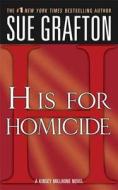 "h" Is for Homicide: A Kinsey Millhone Novel di Sue Grafton edito da ST MARTINS PR