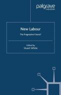 New Labour di Stuart White edito da Palgrave Macmillan UK