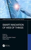 Smart Innovation Of Web Of Things di Aarti Jain, Ruben Gonzalez Crespo, Manju Khari edito da Taylor & Francis Ltd