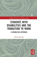 Students With Disabilities And The Transition To Work di Oliver Mutanga edito da Taylor & Francis Ltd