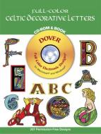 Full-Color Celtic Decorative Letters CD-ROM and Book di Mallory Pearce, Jennifer Krebs edito da DOVER PUBN INC