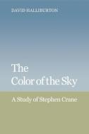The Color of the Sky di David Halliburton edito da Cambridge University Press