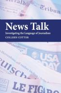 News Talk di Colleen Cotter edito da Cambridge University Press