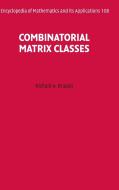 Combinatorial Matrix Classes di Richard A. Brualdi edito da Cambridge University Press