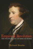 Empire and Revolution di Richard Bourke edito da Princeton Univers. Press