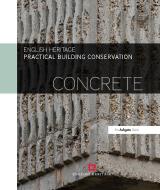 Practical Building Conservation: Concrete di Historic England edito da Taylor & Francis Ltd