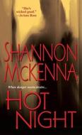 Hot Night di Shannon McKenna edito da Kensington Publishing