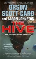 The Hive: Book 2 of the Second Formic War di Orson Scott Card, Aaron Johnston edito da TOR BOOKS
