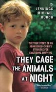 They Cage the Animals at Night di Jennings M. Burch edito da TURTLEBACK BOOKS