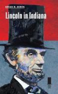 Lincoln in Indiana di Brian R. Dirck edito da Southern Illinois University Press