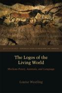 The Logos of the Living World di Louise Westling edito da Fordham University Press