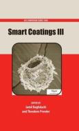 Smart Coatings III di Jamil Baghdachi edito da OXFORD UNIV PR