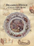 The Brambly Hedge Collectors Book di Louise Irvine edito da Richard Dennis