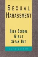 Sexual Harassment di June Larkin edito da Second Story Press