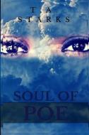 Soul of Poe di Tori a. Starks edito da LIGHTNING SOURCE INC