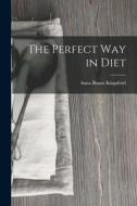 The Perfect Way in Diet di Anna Bonus Kingsford edito da LEGARE STREET PR