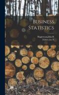 Business Statistics di John R. Riggleman, Ira N. Frisbee edito da LEGARE STREET PR