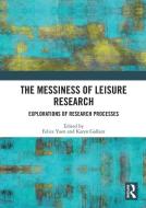 The Messiness Of Leisure Research edito da Taylor & Francis Ltd