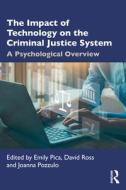 The Impact Of Technology On The Criminal Justice System edito da Taylor & Francis Ltd