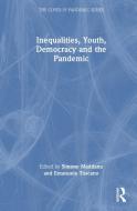Inequalities, Youth, Democracy And The Pandemic edito da Taylor & Francis Ltd