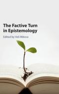 The Factive Turn in Epistemology edito da Cambridge University Press