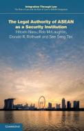 The Legal Authority of ASEAN as a Security Institution di Hitoshi Nasu, Rob McLaughlin, Donald R. Rothwell edito da Cambridge University Press