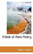 A Book Of Manx Poetry di William Cubbon edito da Bibliolife