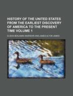 History Of The United States From The Ea di Elisha Benjamin Andrews edito da Rarebooksclub.com