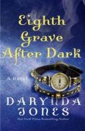 Eighth Grave After Dark di Darynda Jones edito da St. Martin's Press