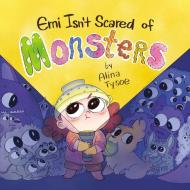EMI Isn't Scared of Monsters di Alina Tysoe edito da ORCHARD BOOKS