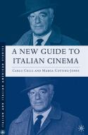 A New Guide to Italian Cinema di Carlo Celli edito da Palgrave Macmillan