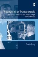 Recognizing Transsexuals di Zowie (De Montfort University Davy edito da Taylor & Francis Ltd