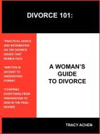 DIVORCE 101 di Tracy Achen edito da AuthorHouse