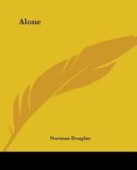 Alone di Norman Douglas edito da Kessinger Publishing