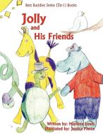 Best Buddies Series (3in1) Books: Jolly and His Friends di Marlene Lewis edito da AUTHORHOUSE