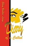 Diary of a Called di Ebony Bankole-Laoye edito da AUTHORHOUSE
