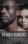 Deadly Rumors di Cheris Hodges edito da THORNDIKE PR