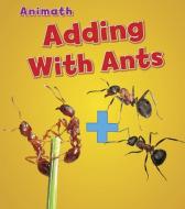 Adding with Ants di Tracey Steffora edito da CAPSTONE PR