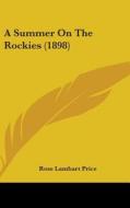 A Summer on the Rockies (1898) di Rose Lambart Price edito da Kessinger Publishing