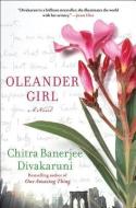 Oleander Girl di Chitra Banerjee Divakaruni edito da FREE PR