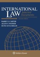 International Law: Selected Documents di Allen S. Weiner, Duncan B. Hollis edito da ASPEN PUBL