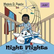 Night Flights di Marjorie D. Roache edito da AuthorHouse
