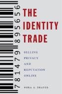 The Identity Trade di Nora A. Draper edito da New York University Press